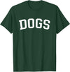 Dogs - Style Dogs T-Shirt - Dark Green