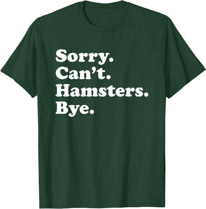 Funny Hamster Gift for Men Women Boys or Girls T-Shirt - Dark Green