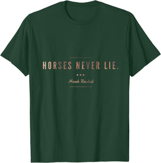Considering The Horse Horses Never Lie T-Shirt - Dark Green