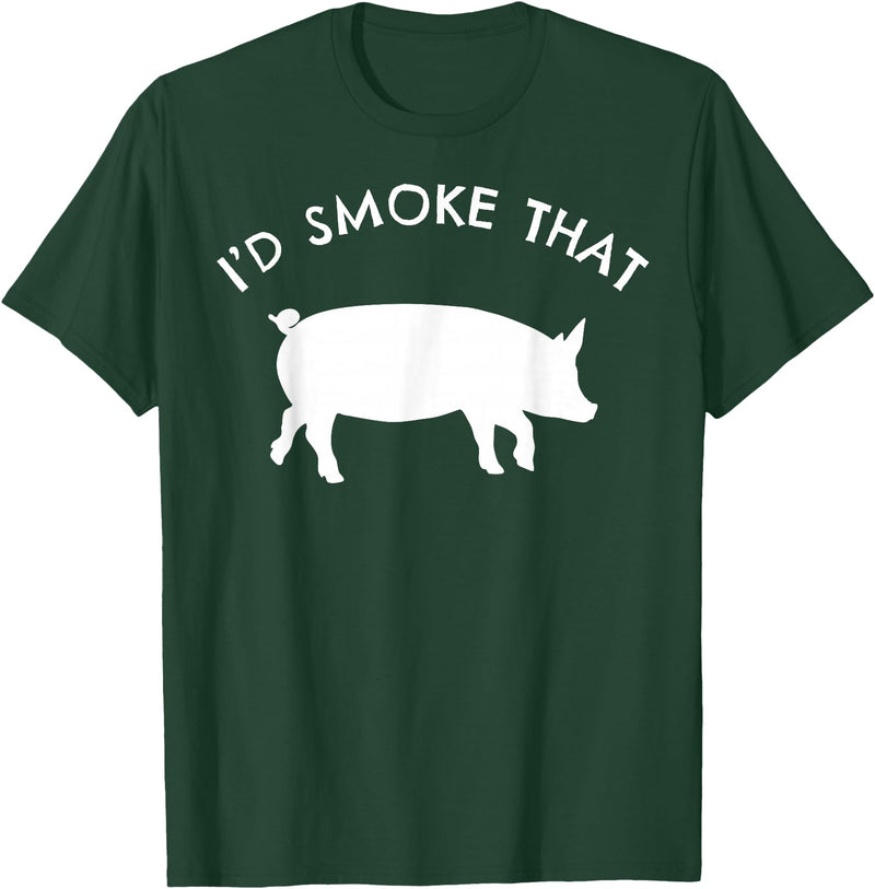 I'd Smoke That Pig Funny Gift Tees I'd Smoke That Pig T-Shirt Funny Smoking BBQ Grilling Gift T-Shirt - Dark Green