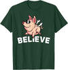 Funny Happy Piglet Farm Life Farmer Motivational Believe Flying Pig with Sunglasses Funny Animal Lover Gifts T-Shirt - Dark Green