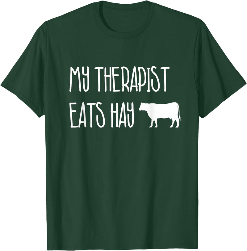 Shirtbooth: Animal Lovers Funny Cow Lover Gift: My Therapist Eats Hay Love Cows T-Shirt - Dark Green