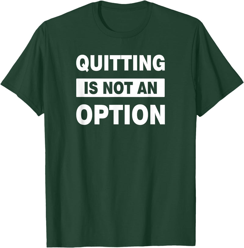 QUITTING IS NOT AN OPTION Gym Workout Fitness Rabbit T-Shirt in Dark Green