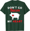 Don't Go Bacon My Heart Pig Designs Don't Go Bacon (Breaking) My Heart Funny Guinea Pig T-Shirt - Dark Green
