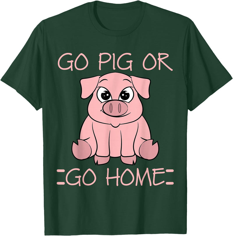 Funny BBQ Grilling Pig Tee Shirt Men Women Kids Go Pig Or Go Home - Funny BBQ T Shirt Barbecue Gift T-Shirt - Dark Green