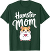 Hamster Mom Keeper Woman Girl Hamster T-Shirt - Dark Green
