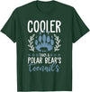 Polar Bear Apparel and Gifts Funny Polar Bear Quote - Cooler Than A Polar Bear's Toenails T-Shirt - Dark Green