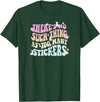 Imagine Dayton Tees There's no such thing as too many stickers llama T-Shirt - Dark Green