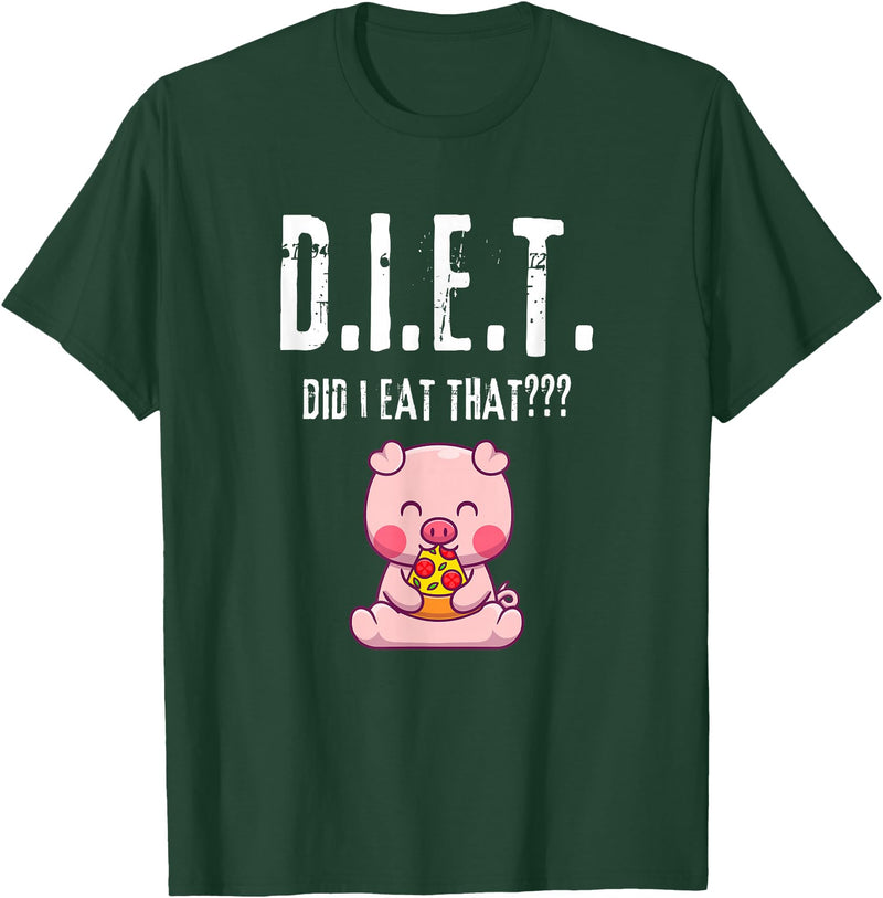 Drink Eat Enjoy Weight Gain Worry Diet Later CLR D.I.E.T. Did I Eat That Hungry Food Pig Pizza Buffet Novelty T-Shirt - Dark Green