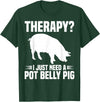 Pot Belly Pig Owner Clothing Pig Harness and Leash Pot Belly Pig Owner Food Toys Supplies Pot Belly Pig Mom T-Shirt - Dark Green