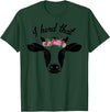 I Herd That Hanging with My Heifers Tshirt Co. I Herd That Shirt Cow Lover Gift Funny Cow T Shirt T-Shirt - Dark Green