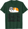 Funny Guinea Pig Lover Gifts Always Be Yourself Unless You Can Be A Guinea Pig T-Shirt - Dark Green