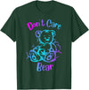 don't care weed bear design don't care weed bear - 420 gifts for stoners - funny weed T-Shirt - Dark Green