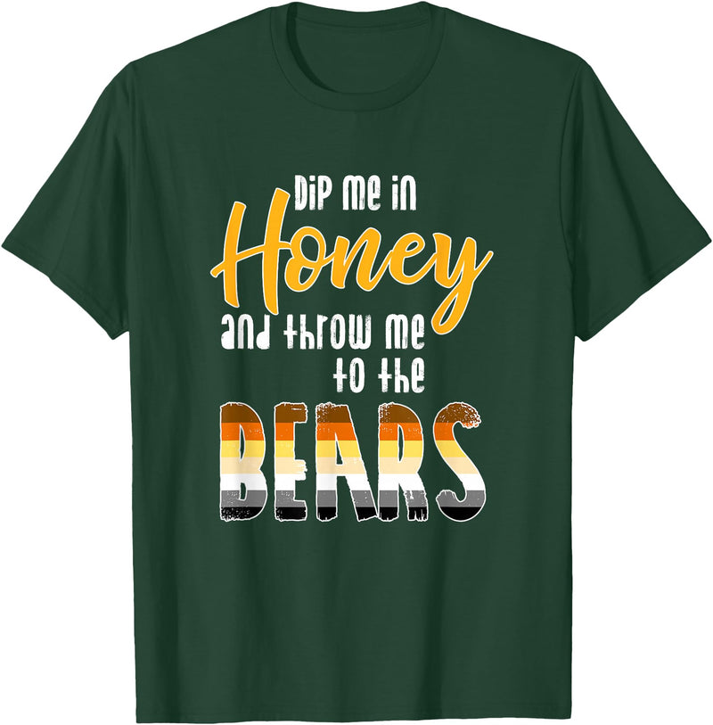 Bear Community - Schwule Bären CSD Dip me in Honey - CSD Gay Bears T-Shirt - Dark Green