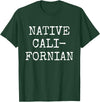 Native Californian T-Shirt - Cali California Bear Apparel T-Shirt - Dark Green