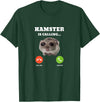 Sad Hamster Meme is Calling T-Shirt - Dark Green