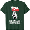 Arctic Polar Bear Greenland Protest Greenland is Not for Sale Arctic Polar Bear T-Shirt - Dark Green