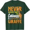 Giraffe Safari Animal Apparel Gifts Never Underestimate The Coolness of A Giraffe Funny T-Shirt - Dark Green