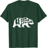 "Be Kind Brave Strong" Bear Silhouette T-Shirt