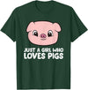 Funny Pigs Gifts And Pig Farmer Apparels Pigs Farmer Girl Just a Girl Who Loves Pigs T-Shirt - Dark Green