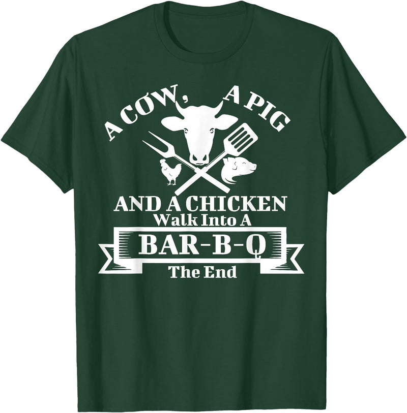 A Cow, A Pig And A Chicken Shirts A Cow, A Pig And A Chicken Walk Into A Bar-B-Q. The End T-Shirt - Dark Green