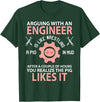 Funny Engineer I'm Not Arguing Apparel Wear Gift Arguing With An Engineer Is Like Wrestling A Pig Engineering T-Shirt - Dark Green