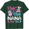 Cow Baby Shower Announcement Family Matching Tees Pink Or Blue Nana Loves You Cow Gender Reveal Family T-Shirt - Dark Green
