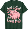 Funny Pig Lovers Pig Cute Just A Girl Who Loves Pigs T-Shirt - Dark Green