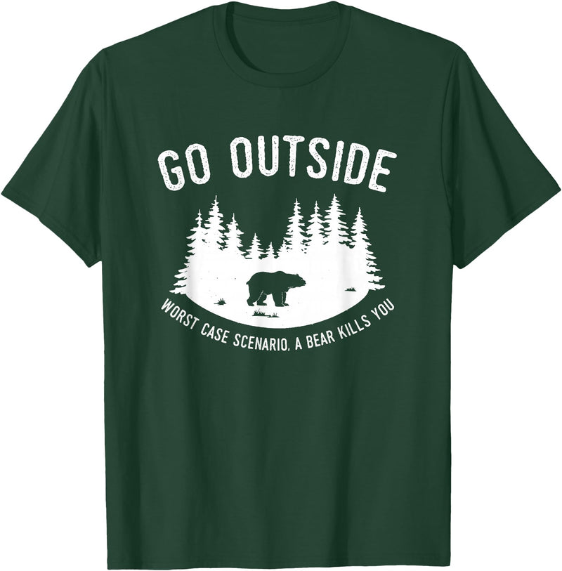 Explore Tees Go Outside Worst Case Scenario A Bear Kills You Explorer Tee T-Shirt - Dark Green