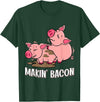 Funny sayings Farmers organic Farmers Animals Makin` Bacon Pig Bacon Farmer T-Shirt - Dark Green