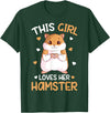 This Girl Loves Her Hamster Hammy Girls Hamster Lover T-Shirt - Dark Green