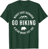 Worst Case Scenario Sarcastic Hiker Humor Outdoors GO HIKING Funny A Bear Might Eat You Mountains Sarcasm Hike T-Shirt - Dark Green
