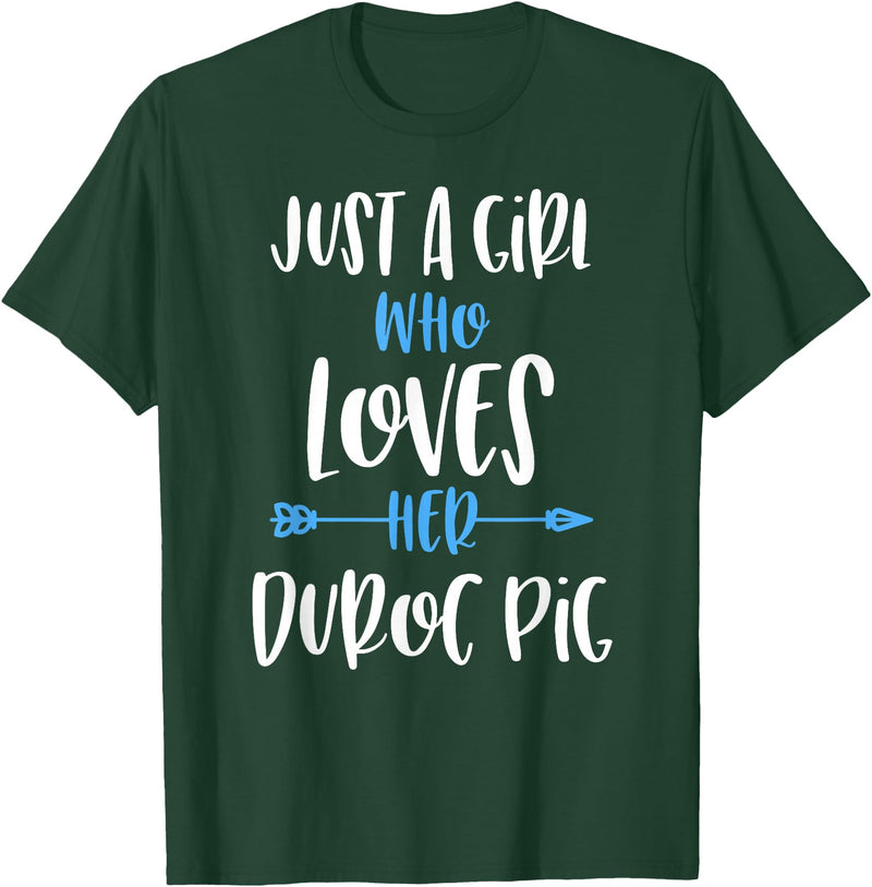 Angry Ant Graphics - Duroc Pig Just a Girl Who Loves Her Duroc Pig T-Shirt - Dark Green
