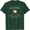 Alaska Bigger Than Texas Shirts Alaska Pissing Off Texas Since 1959 Size State T-Shirt T-Shirt - Dark Green