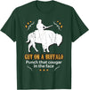 Guy on a Buffalo ~ Punch that Cougar in the Face T-Shirt - Dark Green