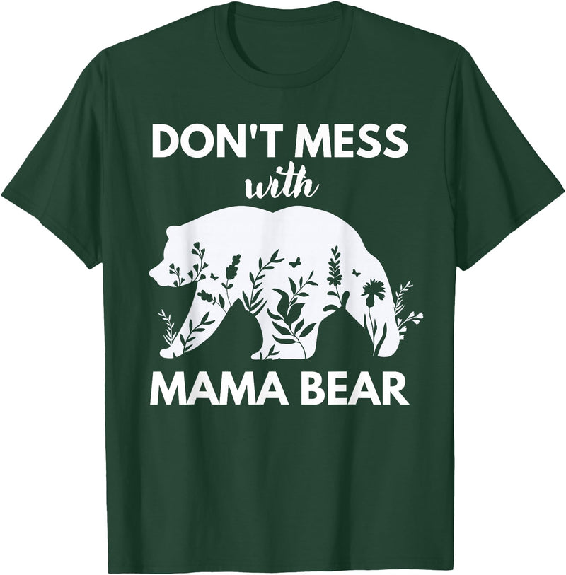 Funny Don't Mess with Mama Bear Tee Don't Mess with Mama Bear Funny Mother's day T-Shirt - Dark Green