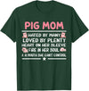 Funny Pig Farm Piggy Farmer Farming Gifts DAIMMER Pig Mom Hated By Many Loved By Plenty Heart On Her Sleeve T-Shirt - Dark Green