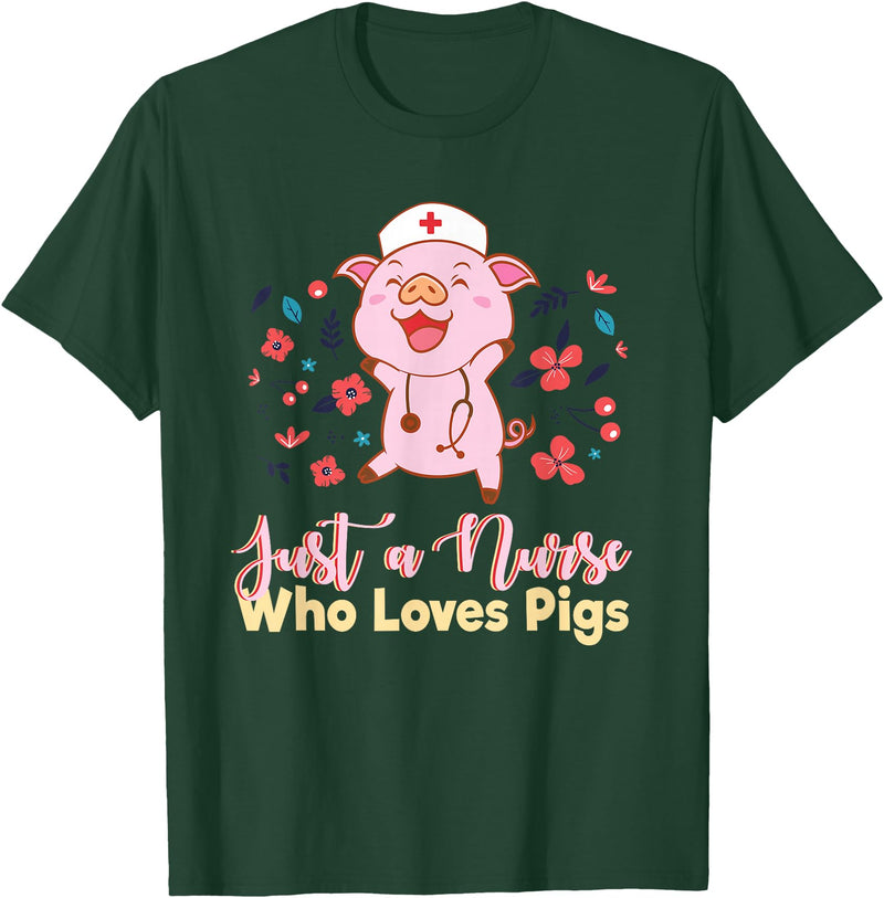 Humorous Omnivore Practitioners Saying Sarcastic Funny Just A Nurse Who Loves Pigs Men Women Mom Worker Pun T-Shirt - Dark Green