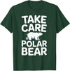 Humdinger Tees Take Care Polar Bear T-Shirt - Dark Green