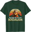 Camping Bear - Vote 2020 Gift - DressedForDuty Only You Can Prevent Socialism - Camping Bear - Vote 2020 T-Shirt - Dark Green