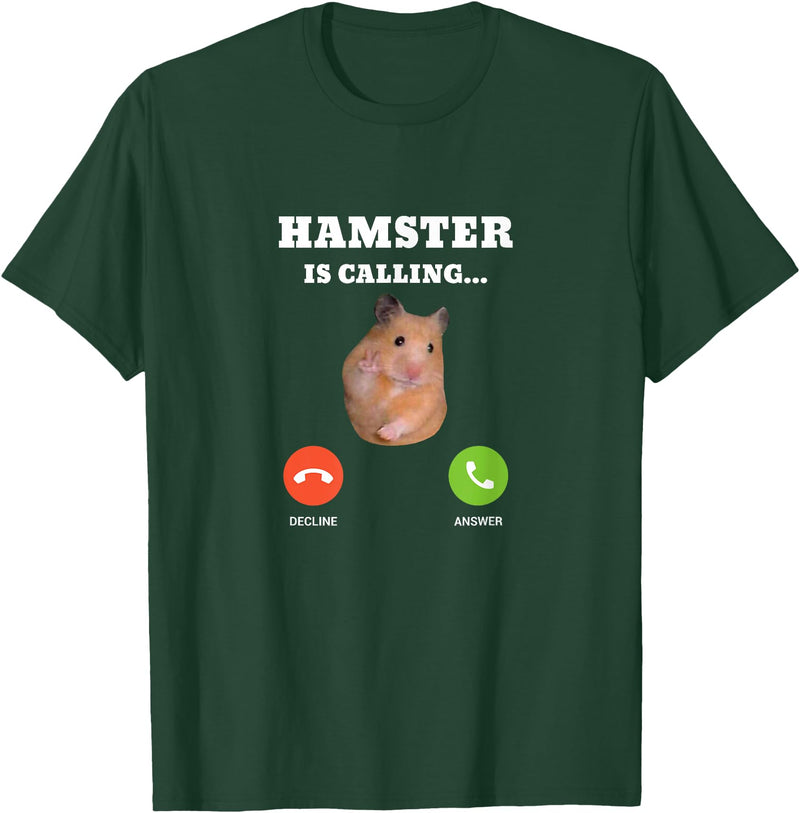 Hamster Meme is Calling T-Shirt - Dark Green