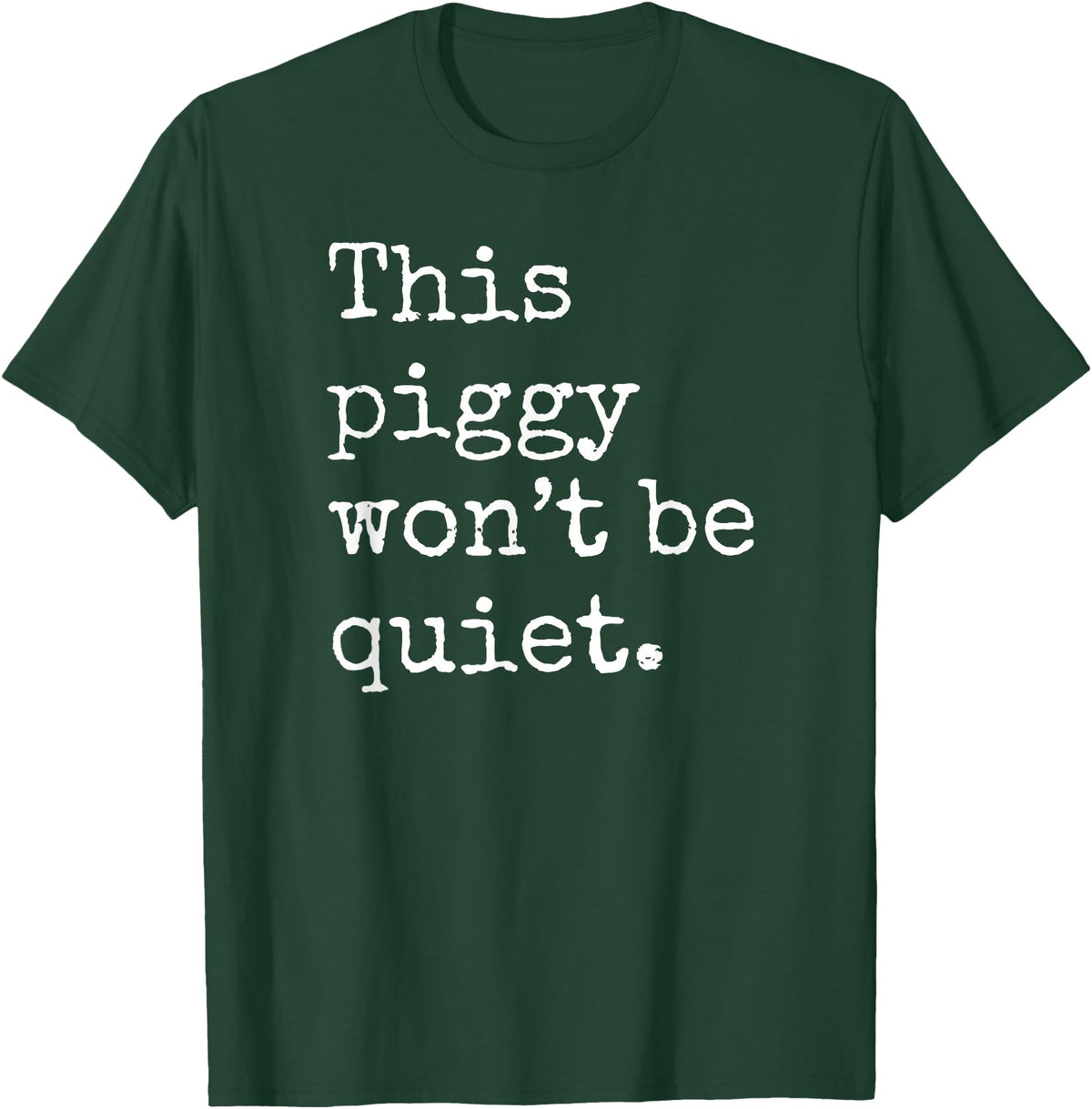Feminist Pig Meme This Piggy Won't Be Quiet, Funny Pig T-Shirt - Dark Green