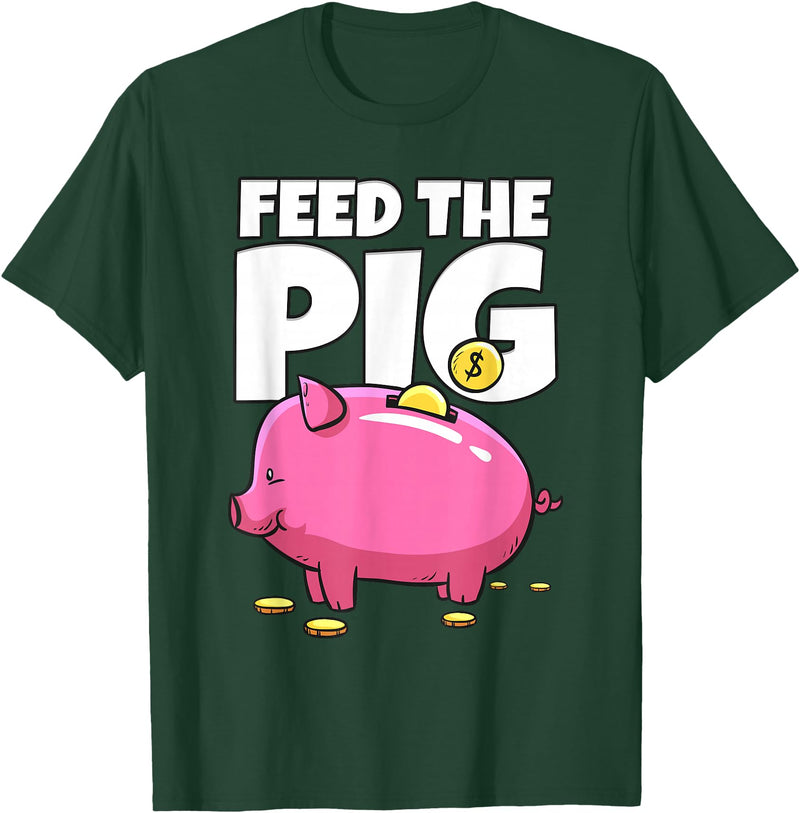 Take Saving Seriously Feed The Pig Piggy Bank T-Shirt - Dark Green