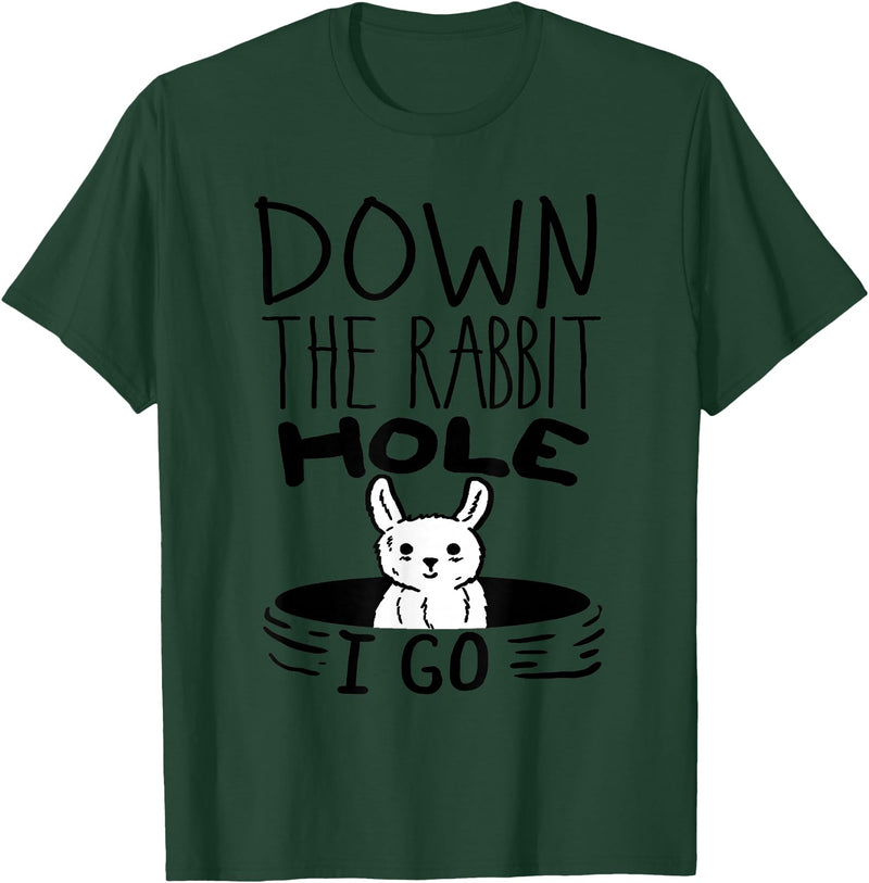 ORIGINAL Down the Rabbit Hole I Go Funny Cute Easter T-Shirt in Dark Green