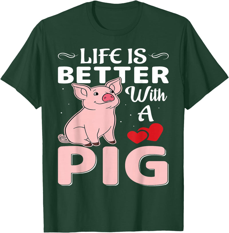 Funny Pig Farm Piggy Farmer Farming Gifts DAIMMER Life Is Better With A Pig T-Shirt - Dark Green