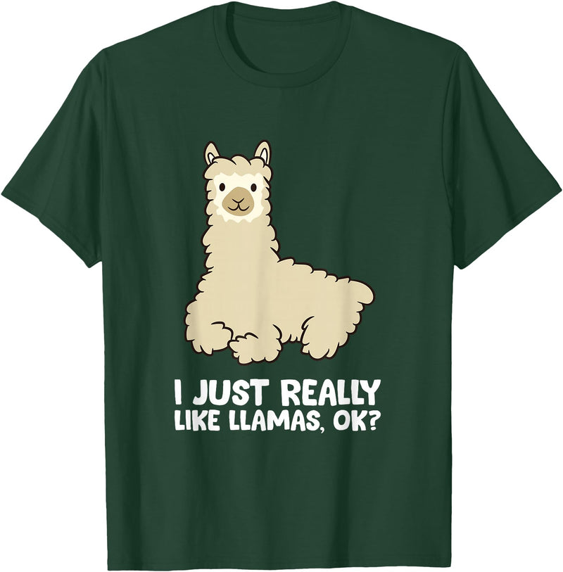 Llama Gifts For Llama Lovers Llama Lover I Just Really Like Llamas, OK Funny Llama T-Shirt - Dark Green