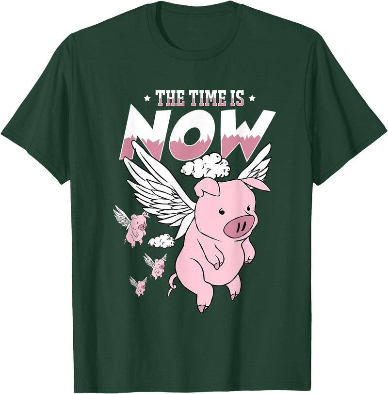 Flying Piggy Merch Co The Time Is Now Funny Flying Pig Magical Sky Bacon Pig Lover T-Shirt - Dark Green