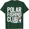 Ice Angler Gifts & Tees Ice Fisher Polar Bear Ice Fishing Club T-Shirt - Dark Green