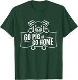 Mt. Nebo Apparel Go Pig or Go Home T-Shirt T-Shirt - Dark Green