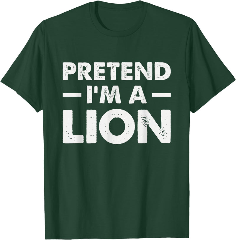 Pretend I’m A Lion Pretend I'm A Lion T-Shirt - Dark Green